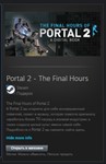 Portal 2 - The Final Hours STEAM GIFT МИР + ВСЕ СТРАНЫ - изображение № 2