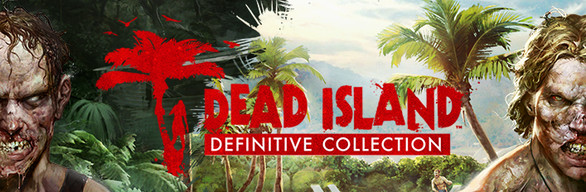 Dead Island Definitive Collection. STEAM-ключ Россия
