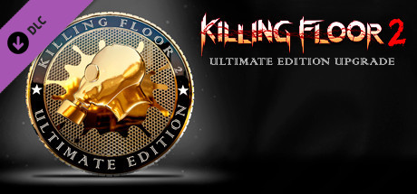 ⚡️Killing Floor 2 - Ultimate Edition Upgrade | АВТО RU