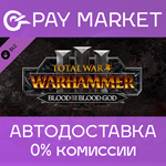 Total War: WARHAMMER III - Blood for the Blood God III