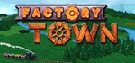 ️Factory Town | АВТОДОСТАВКА [Россия Steam Gift]