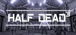 ️HALF DEAD 3 | АВТОДОСТАВКА [Россия Steam Gift]