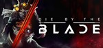 ️Die by the Blade | АВТОДОСТАВКА [Россия Steam Gift]