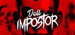 ️Doll Impostor | АВТОДОСТАВКА [Россия Steam Gift]