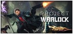 Project Warlock | Ключ Steam РФ/СНГ + GLOBAL/Мир