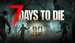 ️ 7 Days to Die  РОССИЯ - Автодоставка