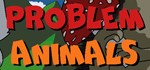Problem Animals (Steam key/Region free)