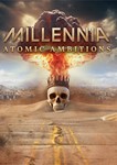 Millennia: Atomic Ambition  Steam 0% РФ+СНГ+Турция