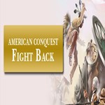 American Conquest: Fight Back (Steam key / Мир)