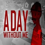 A Day Without Me (Steam key / РФ+Весь Мир)