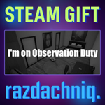 I'm on Observation Duty {Steam Gift/Россия/СНГ}