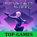 Severed Steel | Epic Games | GLOBAL АВТОВЫДАЧА24/7