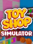 Toy Shop Simulator ⁕????EPIC GAMES????