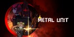 ⭐️ Metal Unit [Steam/Global] [Cashback]