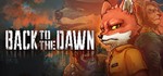 ⭐️ Back to the Dawn [Steam/Global][CashBack]