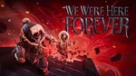 ⭐️ We Were Here Forever + DLC [Steam/Global]