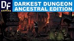 Darkest Dungeon: Ancestral Edition STEAM аккаунт