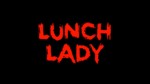 Lunch Lady [Steam аккаунт] Region Free