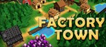 Factory Town (STEAM) Аккаунт Region Free - изображение № 3