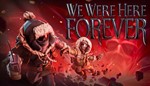 We Were Here Forever: CompleteSTEAM Аккаунтна 90 дней