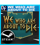 We Who Are About To Die ️STEAM Аккаунт - изображение № 2