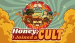 Honey, I Joined a Cult ️STEAM Аккаунтна 90 дней