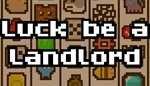Luck be a Landlord (Удачи, арендодатель)на 90 дней