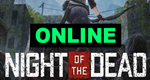Night of the Dead - ОНЛАЙН ️STEAM Аккаунт️на 30 дней