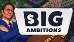 Big Ambitions ️STEAM Аккаунтна 90 дней