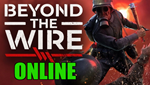 Beyond The Wire - ОНЛАЙН️STEAM Аккаунтна 30 дней