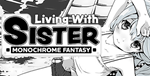 Living With Sister: Monochrome FantasySTEAMна 90 дней