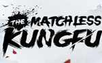 ・THE MATCHLESS KUNGFU・STEAM АККАУНТ・НА 90 ДНЕЙ + ИГРЫ・