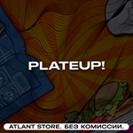 PlateUp! - Ключ Steam [РФ+КЗ+УК+СНГ]
