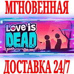 Love is Dead ⭐Steam\РФ+Весь Мир\Key⭐ + Бонус