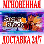 Sugar Shack ⭐Steam\РФ+Весь Мир\Key⭐ + Бонус