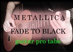 Metallica - Fade to black (табы в guitar pro)