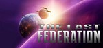 The Last Federation STEAM KEY GLOBAL REGION FREE ROW