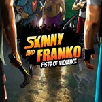 Skinny & Franko: Fists of Violence PS4 | Турция | 0%