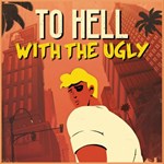 To Hell With The Ugly PS4 & PS5 | Турция | 0%