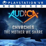 AUDICA : 'The Mother We Share' - CHVRCHES PS4 | Турция