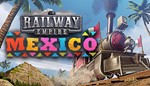 ⭐️DLC Railway Empire - Mexico / Steam Key / РФ+МИР