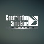 Construction Simulator  Titanium Upgrade Pack - изображение № 3