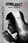 Dying Light 2 Stay Human  Ultimate Upgrade