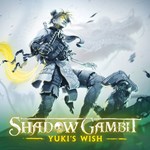 Shadow Gambit Yukis Wish