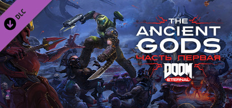 DOOM Eternal - The Ancient Gods - Part One - STEAM GIFT