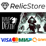 Have a Nice Death - STEAM GIFT РОССИЯ