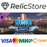 Cities: Skylines - Airports DLC - STEAM GIFT РОССИЯ