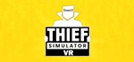 Thief Simulator VR - STEAM GIFT РОССИЯ