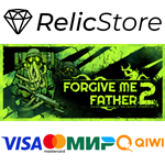 Forgive Me Father 2 - STEAM GIFT РОССИЯ