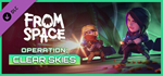 From Space - Operation Clear Skies DLC - STEAM RU